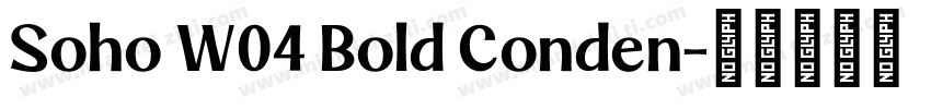 Soho W04 Bold Conden字体转换